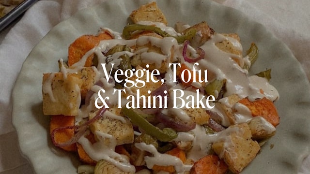 VEGGIE, TOFU & TAHINI BAKE