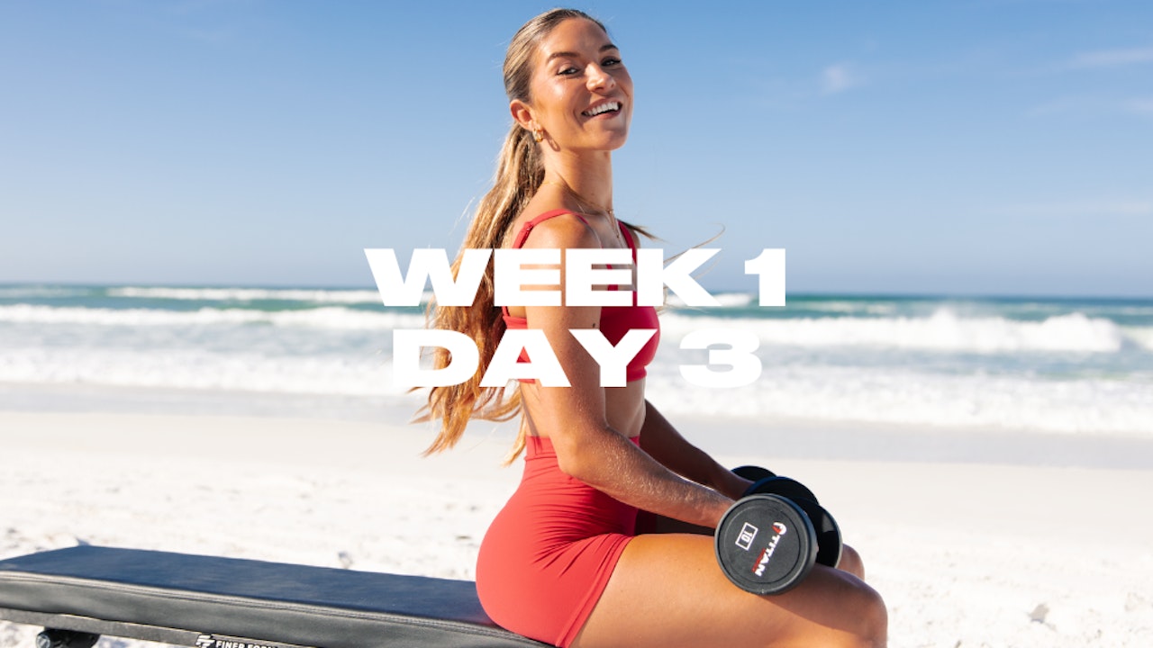 WEEK 1 DAY 3: UPPER BODY