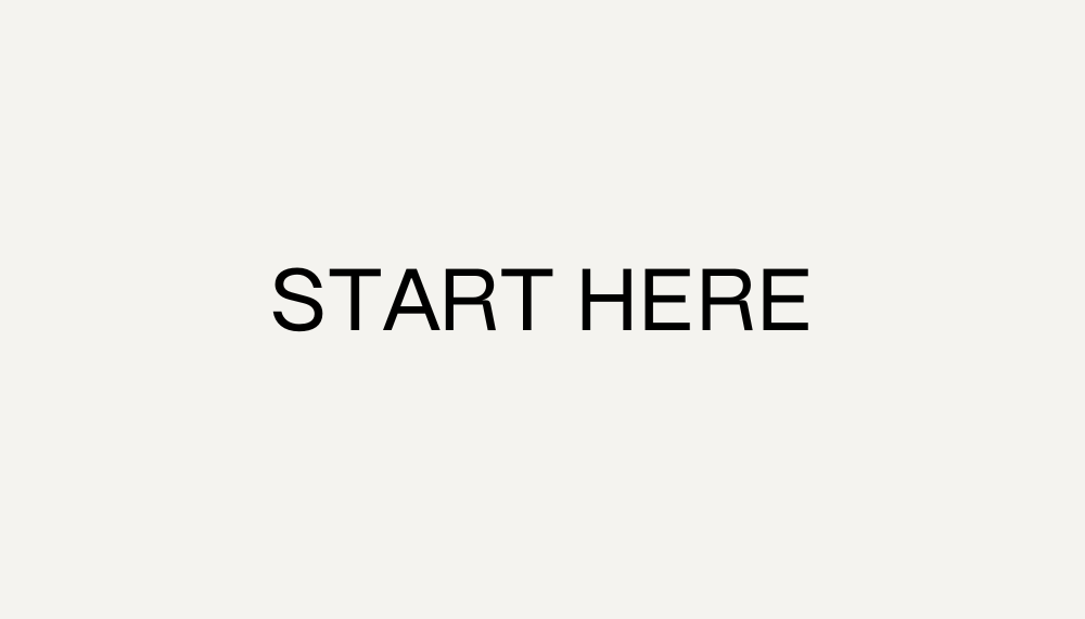 START HERE!