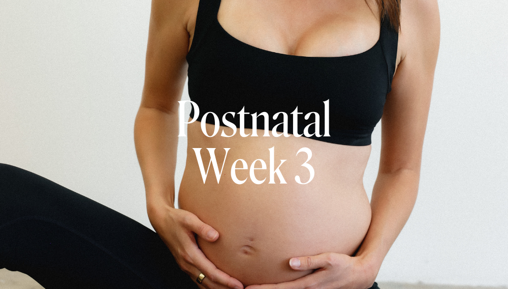 POSTNATAL WEEK 3