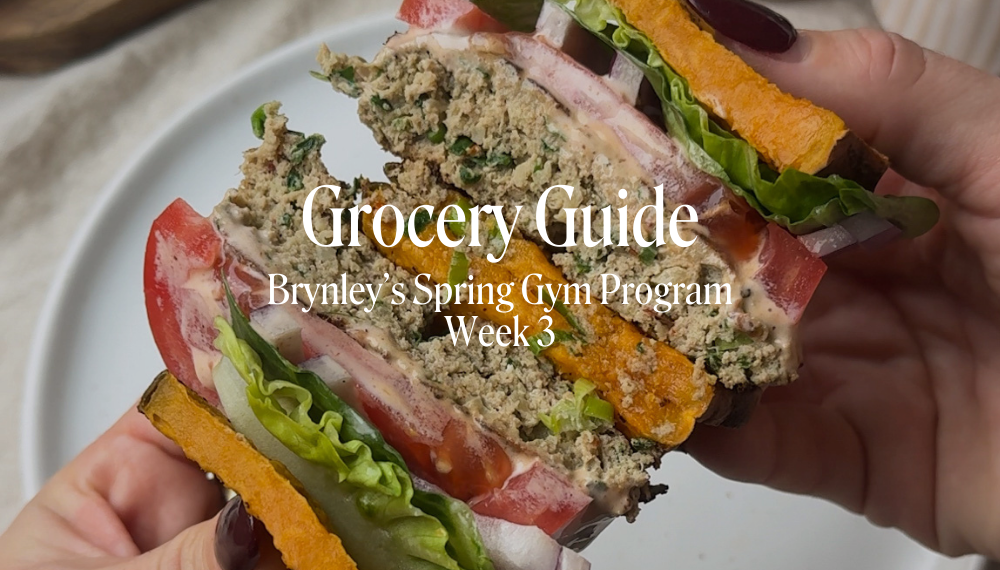 SPRING GYM GROCERY GUIDE | WEEK 3