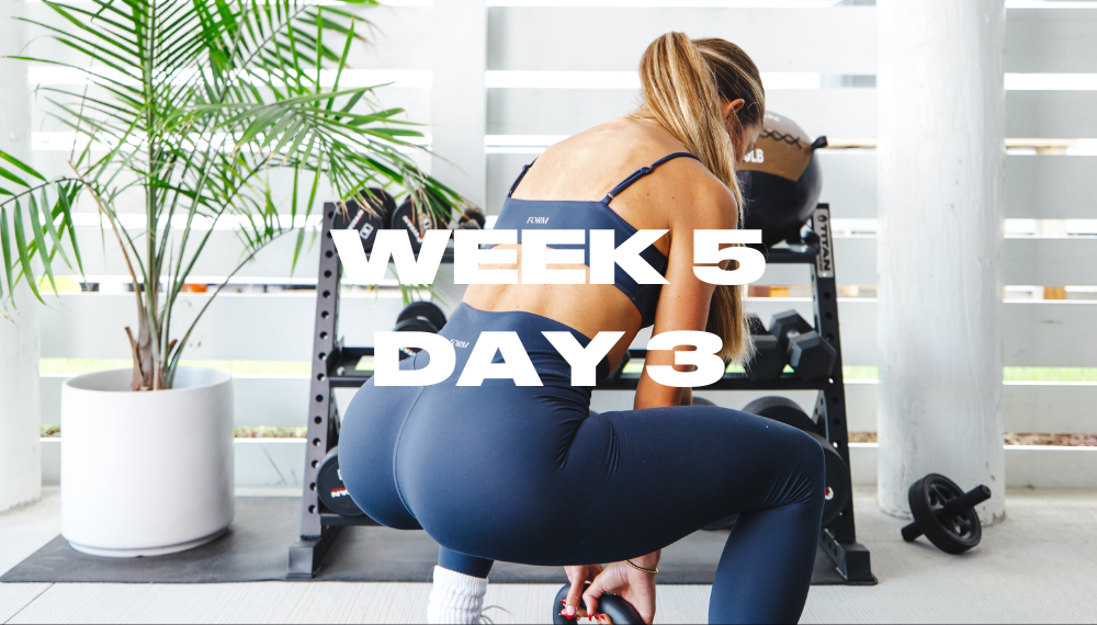W 5/DAY 3: GLUTES