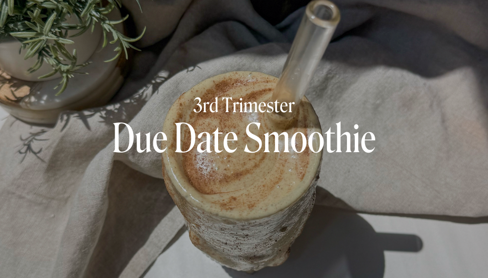 DUE DATE SMOOTHIE