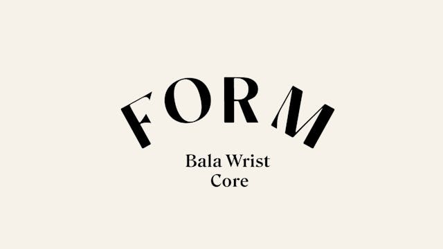 25 MINUTE | BALA WRIST DEEP CORE 