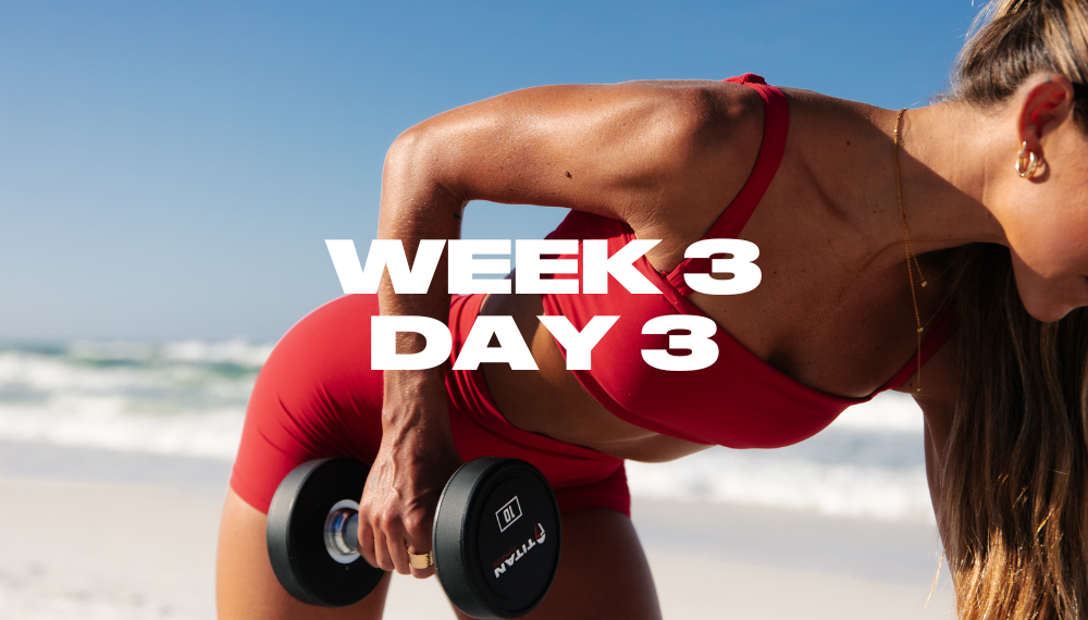 WEEK 3 DAY 3: UPPER BODY