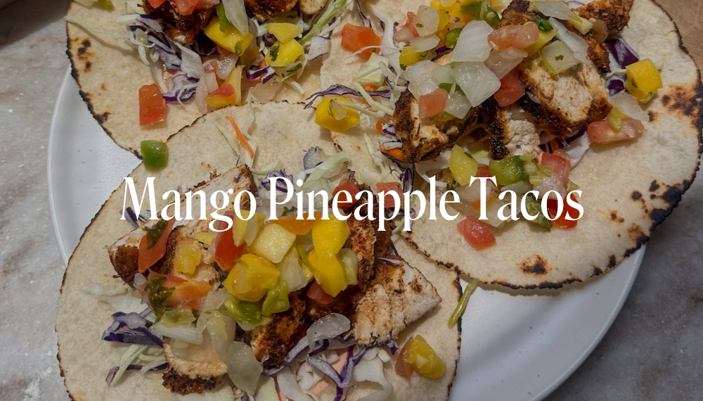 MANGO PINEAPPLE TACOS
