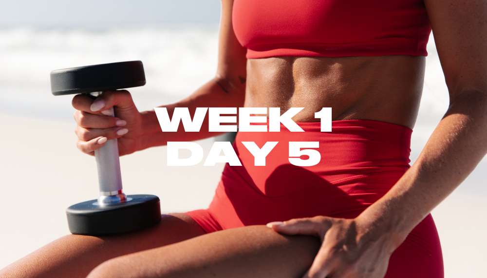 WEEK 1 DAY 5: FULL BODY