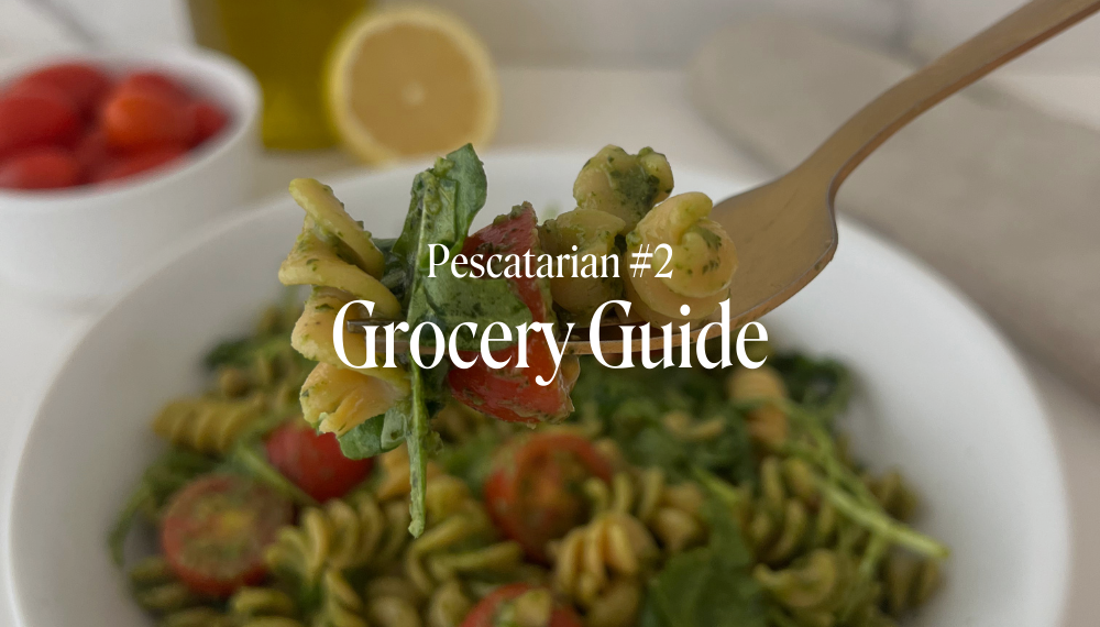 PESCATARIAN GROCERY GUIDE #2 