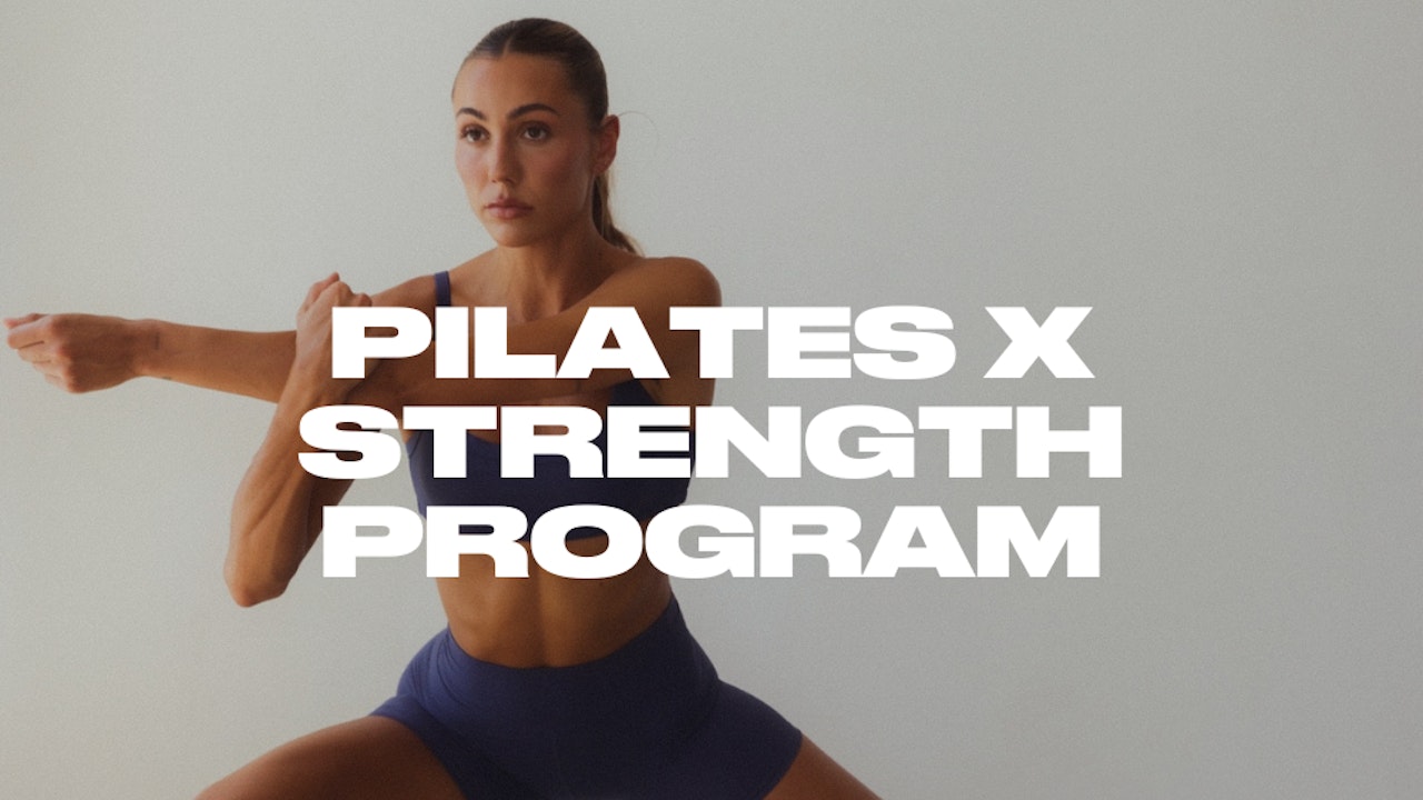 PILATES X STRENGTH PROGRAM