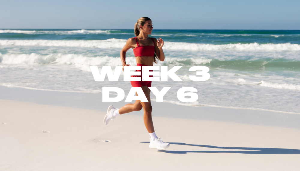 WEEK 3 DAY 6: CARDIO