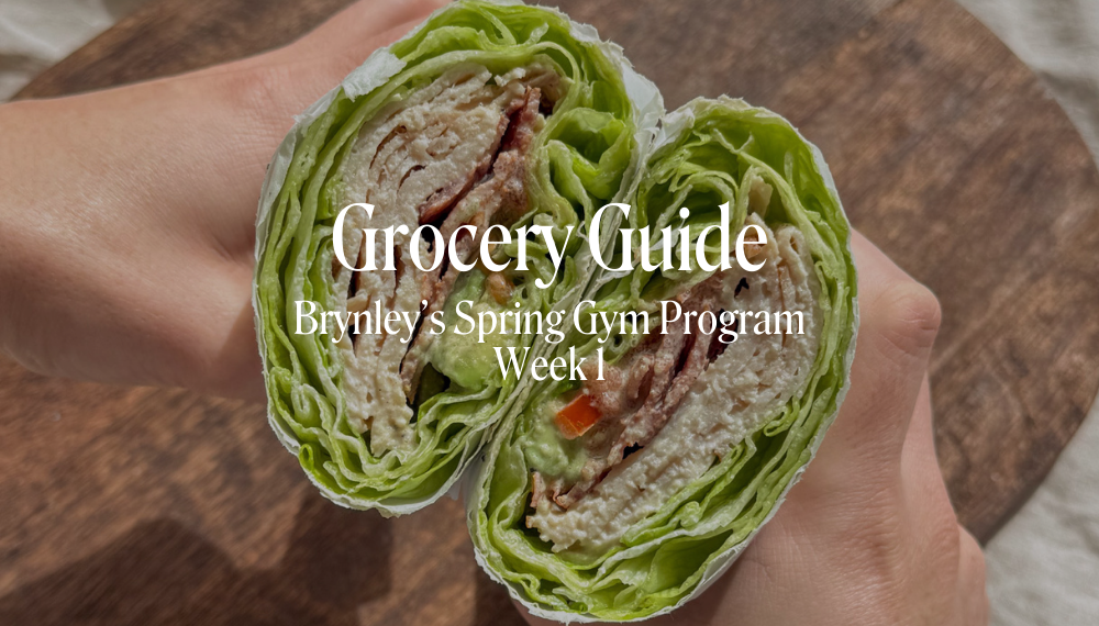 SPRING GYM GROCERY GUIDE | WEEK 1