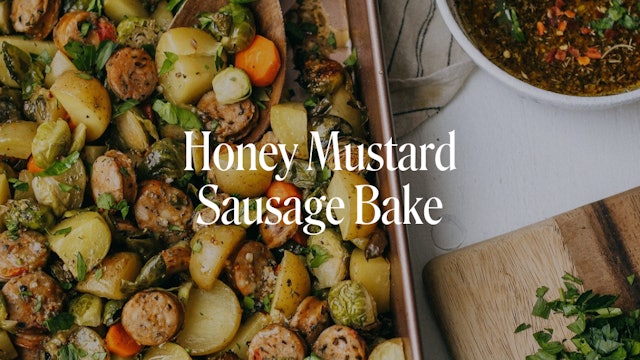 HONEY MUSTARD SAUSAGE BAKE