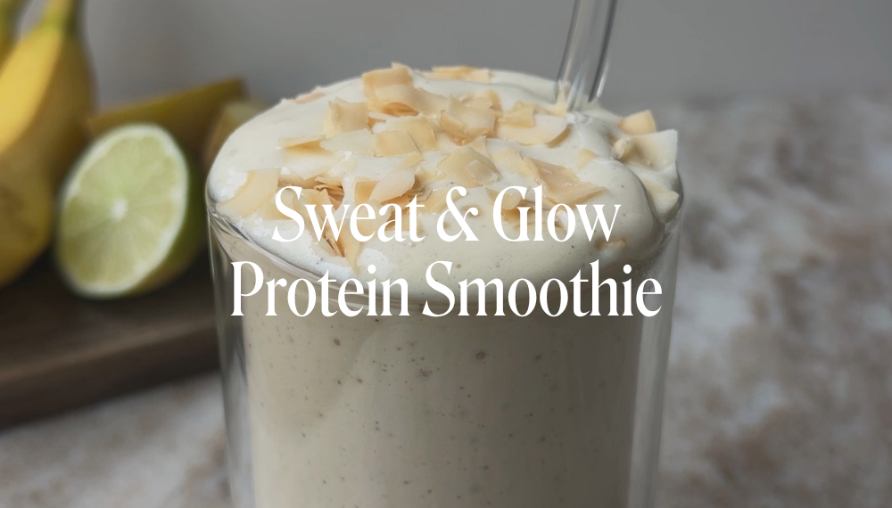 SWEAT & GLOW PROTEIN SMOOTHIE