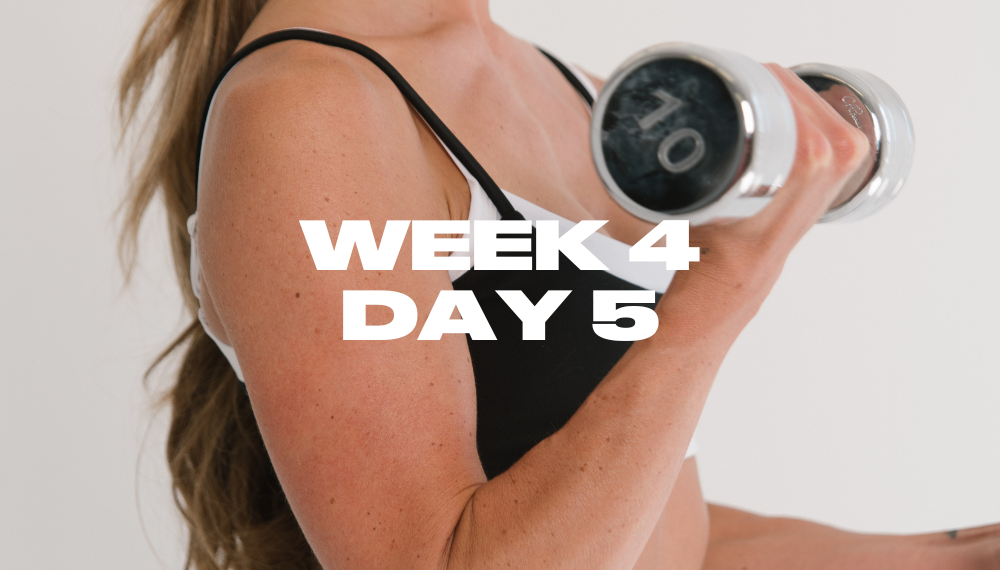 WEEK 4 DAY 5 - LOWER BODY