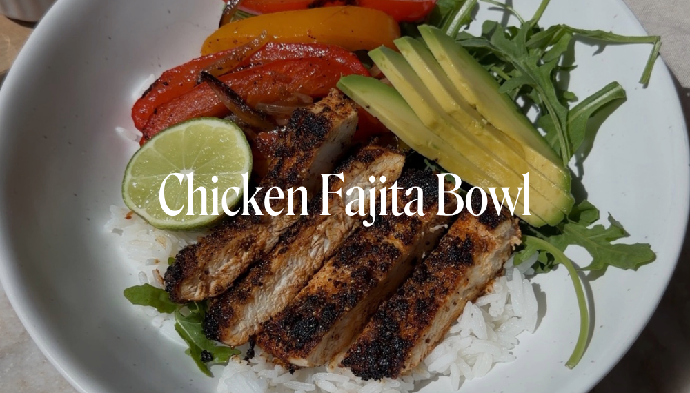 FAJITA CHICKEN BOWL