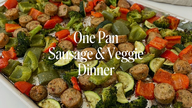 ONE PAN SAUSAGE & VEGGIE DINNER