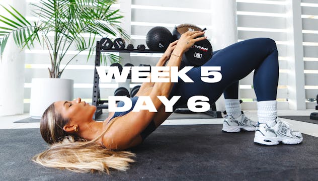 W5/DAY 6: LEGS + GLUTES