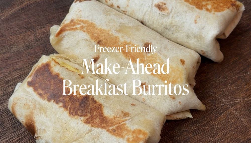 MAKE-AHEAD BREAKFAST BURRITOS