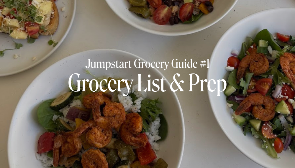 GROCERY LIST & PREP | JUMPSTART GROCERY GUIDE #2