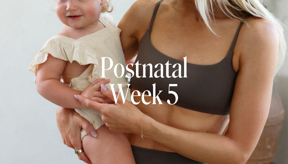 POSTNATAL WEEK 5