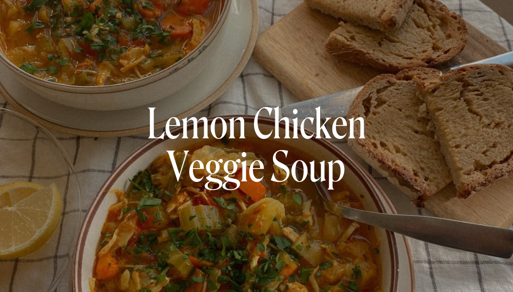 LEMON CHICKEN +VEGGIE SOUP