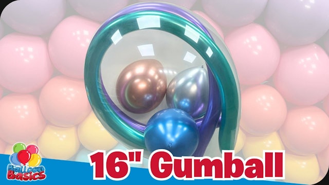 How to make a 16" Gumball Balloon