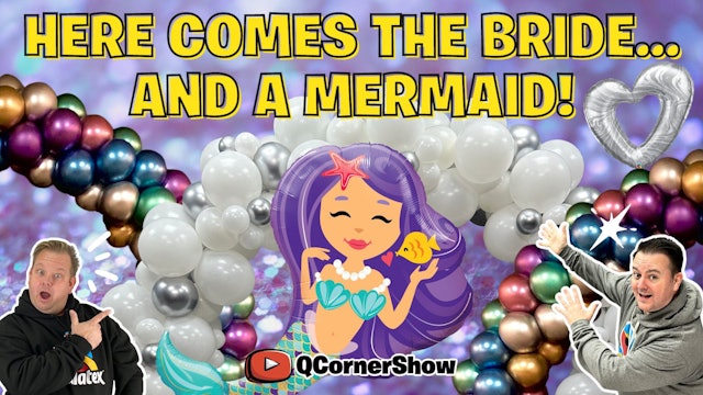 Session Three: Here Comes the Bride...and a Mermaid!