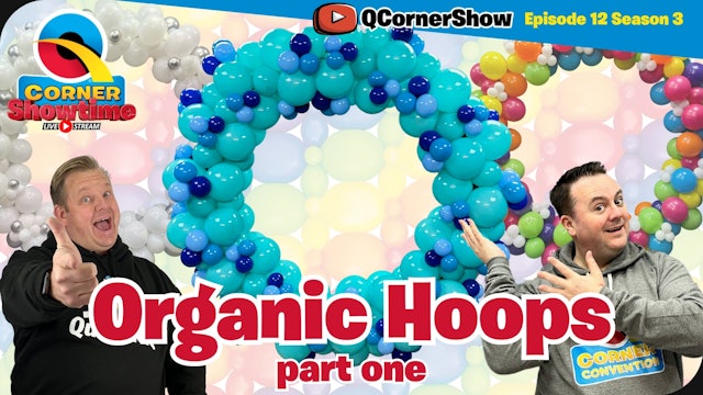 Organic Balloon Hoops part 1 - Q Corner Showtime LIVE!