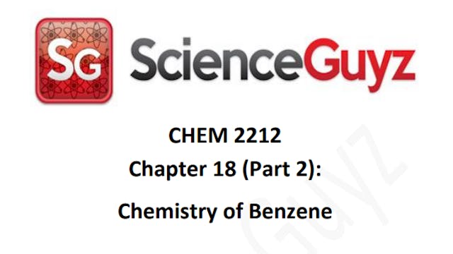 CHEM 2212 Chapter 18  (Part 2): The Chemistry of Benzene