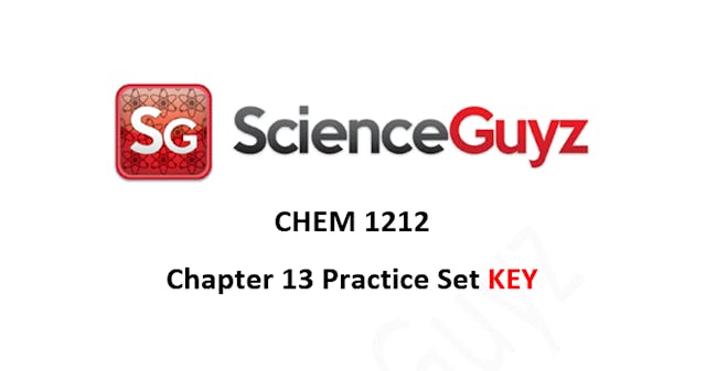 CHEM 1212 Chapter 13 Practice Set Vid...