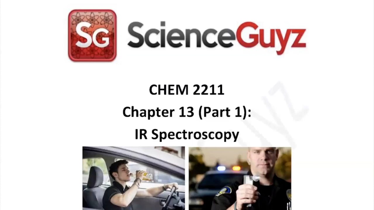 CHEM 2211 Chapter 13 (Part 1) Infrared Spectroscopy Sp24 Science Guyz