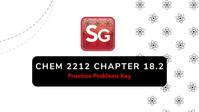 CHEM 2212 Chapter 18 (Part 2) Practice Problems KEY