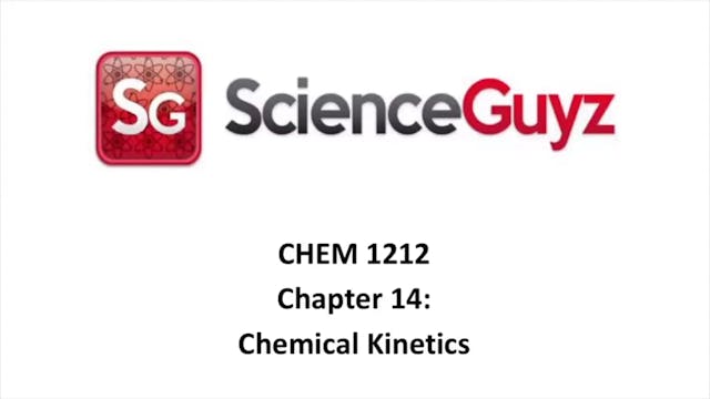 CHEM 1212 Chapter 14: Chemical Kinetics Workshop Video Spring 2025