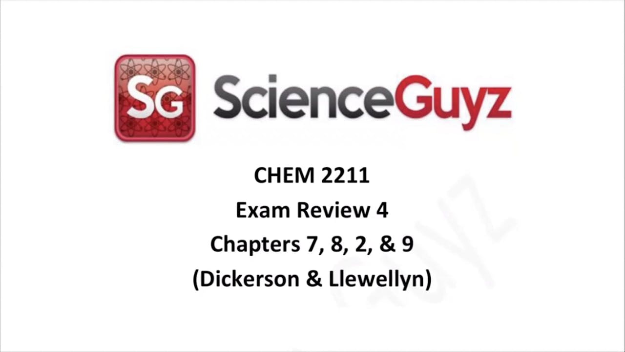 CHEM 2211 Exam Review 4 (Dickerson & Llewellyn) Spring 2024 Science Guyz
