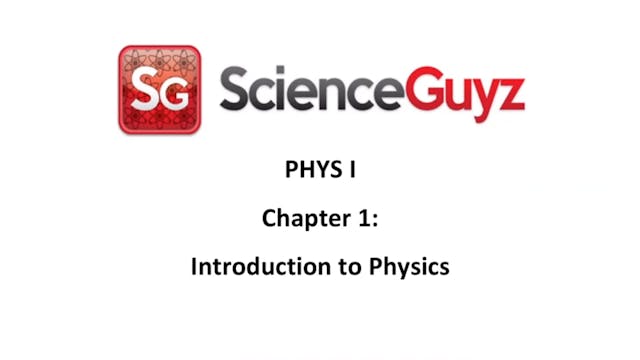 PHYS 1111 Chapter 1: Introduction to Physics Workshop Video Spring 2025