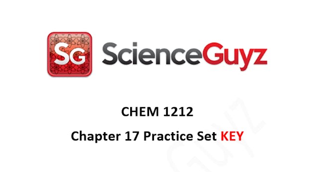 CHEM 1212 Chapter 17 Practice Set Vid...