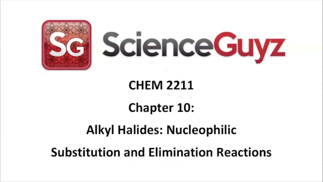 CHEM 2211 Chapter 10: Alkyl Halides F...