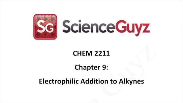 CHEM 2211 Chapter 9: Electrophilic Ad...