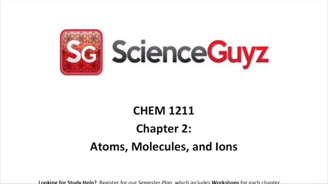 CHEM 1211 Chapter 2: Atoms, Molecules, and Ions Workshop Video Spring 2024