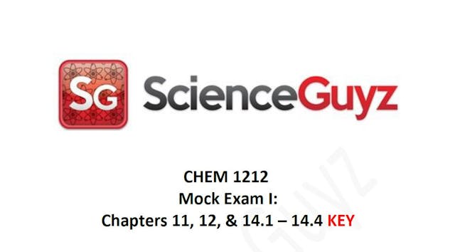 CHEM 1212 Mock Exam #1 Video KEY Fall...