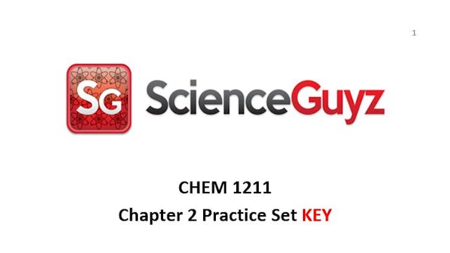 CHEM 1211 Chapter 2 Practice Set Video KEY