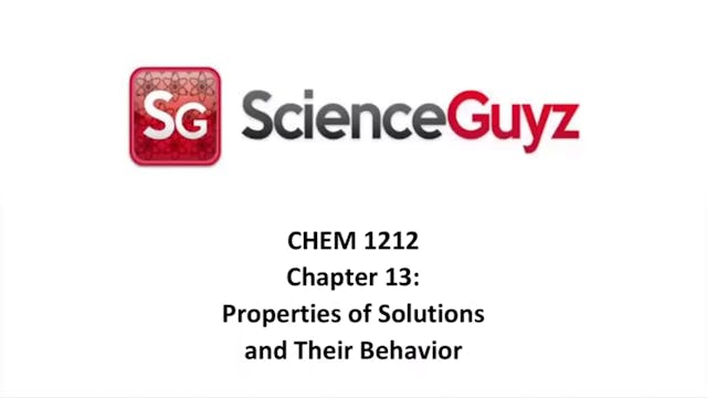 CHEM 1212 Chapter 13: Properties of S...