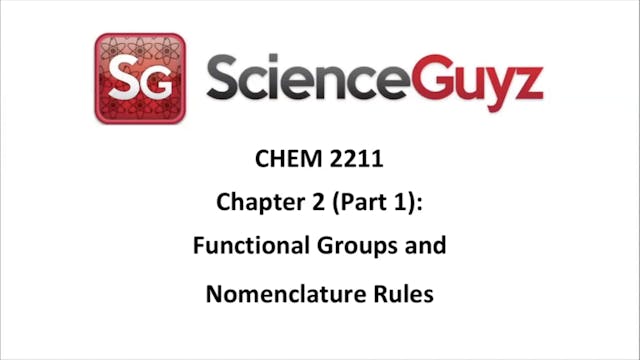 CHEM 2211 Chapter 2 (Part 1): Functional Groups & Nomenclature Spring 2025