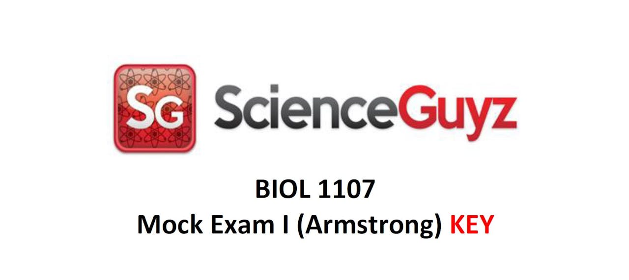BIOL 1107 Mock Exam 1 Video KEY Fall 2023 (Armstrong) Science Guyz