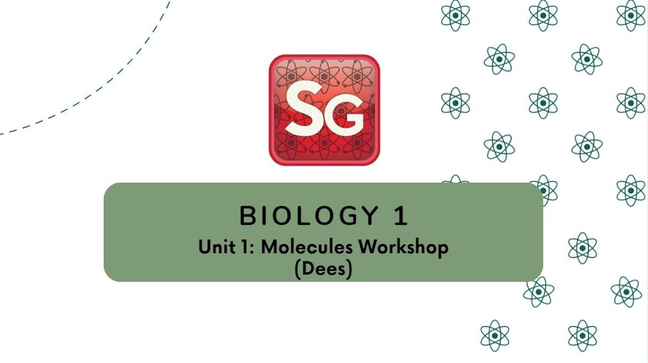 BIOL 1107 Unit 1: Molecules Workshop (Dees)