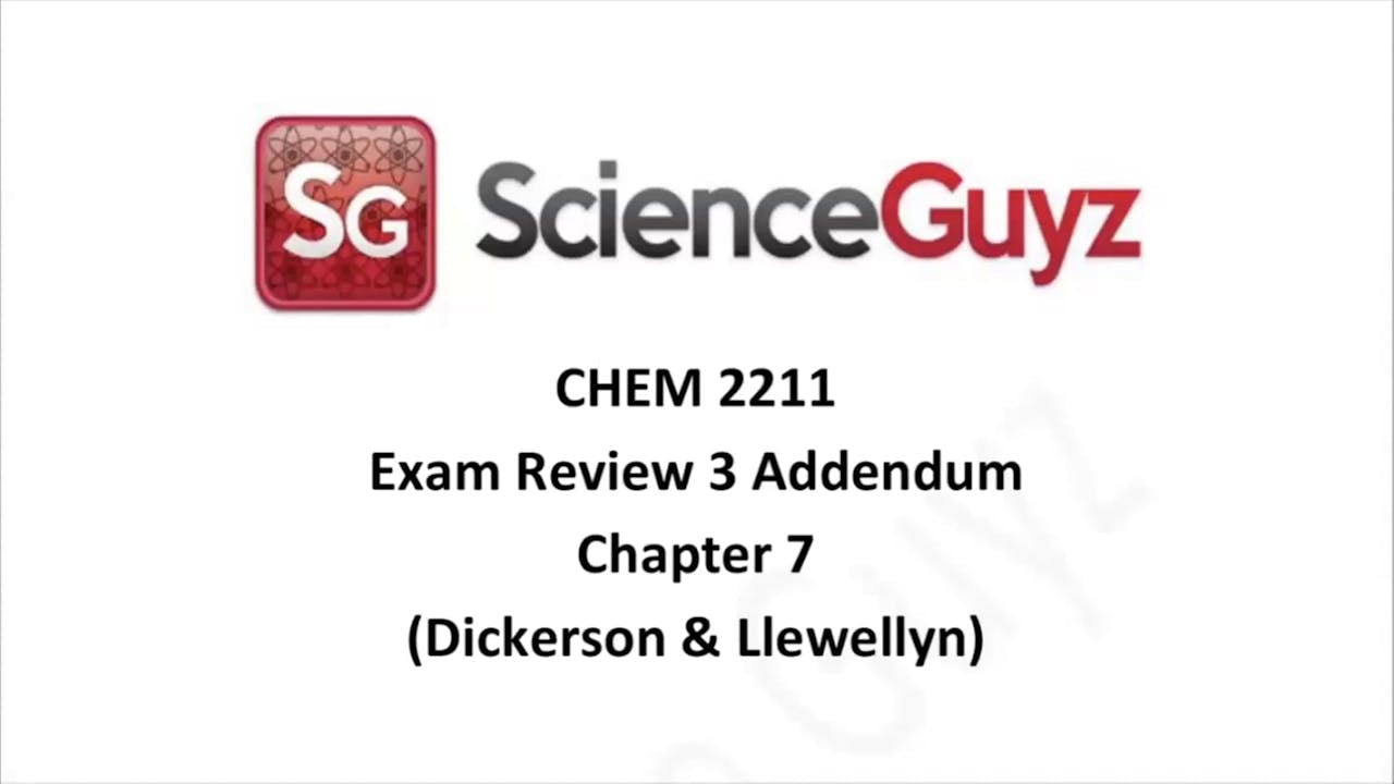 CHEM 2211 Exam Review 3 Addendum (Dickerson & Llewellyn) Spring 2024