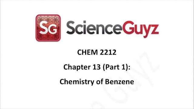 CHEM 2212 Chapter 13 (Part 1): Chemistry of Benzene Spring 2025