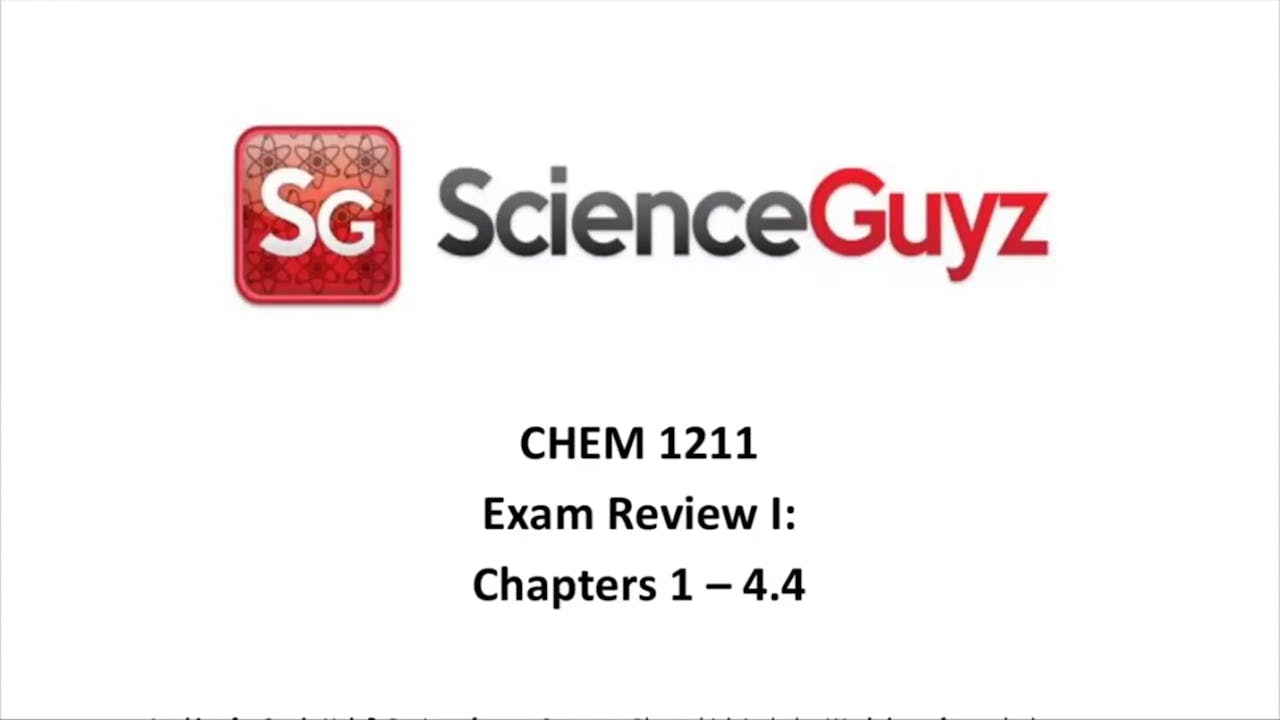 CHEM 1211 Exam Review 1 (Chapters 1 4.4) Fall 2023 Science Guyz