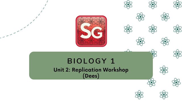 BIOL 1107 Unit 2: Replication Workshop (Dees)