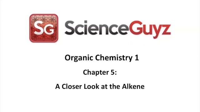 CHEM 2211 Chapter 5: A Closer Look at the Alkene